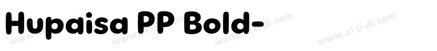 Hupaisa PP Bold字体转换